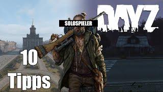 10 DayZ Tipps für Solospieler! | DayZ Tipps und Tricks | DwightDayZ