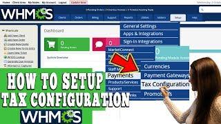 HOW TO SETUP TAX CONFIGURATION IN WHMCS? [STEP BY STEP]️