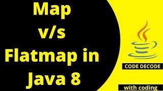 Map Vs Flat Map | Top Java 8 Coding Interview Question and Answers | Code Decode | Java 8 features