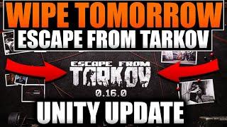 HUGE WIPE TOMORROW + PATCH 0.16!! Escape From Tarkov Wipe