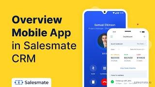 Overview Mobile App in Salesmate CRM - The Freedom of Selling