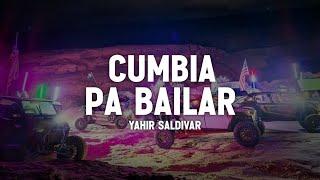 CUMBIA PA' BAILAR - YAHIR SALDIVAR - (PRENDEN LAS TORRETAS) - [LETRA]