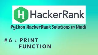 #6 Hackerrank : Print Function | Python HackerRank Solutions in Hindi | #python #hackerrank