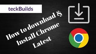 How to download and install chrome