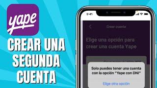 Cómo CREAR Una Segunda Cuenta De YAPE