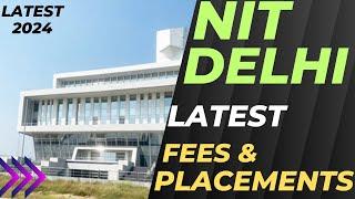 NIT DELHI PLACEMENTS | NIT DELHI PLACEMENT 2024| NIT DELHI FEES | NIT DELHI CUTOFF | NIT DELHI CSE