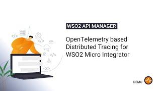 OpenTelemetry based Distributed Tracing for WSO2 Micro Integrator