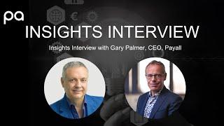 Insights Interview with Gary Palmer, CEO, Payall