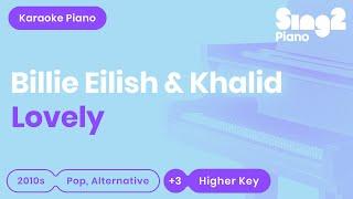 Billie Eilish, Khalid - Lovely (Higher Key) Karaoke Piano