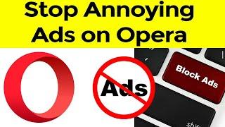 Stop Ads from all Website - Enable Block Ads on Opera Browser