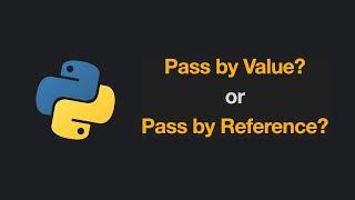 Is python pass by value or pass by reference? [In 3 Min]