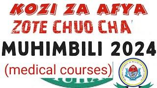 KOZI ZOTE ZA AFYA CHUO CHA MUHIMBILI (MUHAS)-MUHIMBILI UNIVERSITY OF HEALTH AND ALLIED SCIENCE -DAR