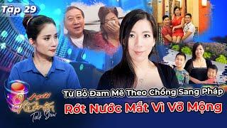 Người Kết Nối 29 | Mơ 1 Gia Đình Hoàn Hảo Giang Mỹ Phụng Sang Pháp Lấy Chồng Rồi Ly Hôn Về Diễn Xiếc