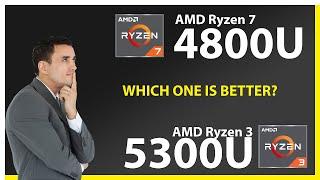 AMD Ryzen 7 4800U vs AMD Ryzen 3 5300U Technical Comparison