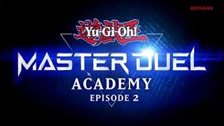 Yu-Gi-Oh! MASTER DUEL Academy - Episode 2