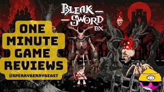 Bleak Sword Dx Demo (One Minute Game Review)