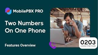 Get Two Numbers on One Phone with Mobile PBX #twonumbersonephone