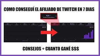 COMO CONSEGUÍ el AFILIADO en TWITCH en 7 DIAS (1 SEMANA) | CONSEJOS y CUANTO GANÉ $$$ | 2022