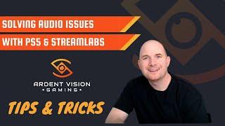 Solving Audio Issues with PS5 & Streamlabs OBS