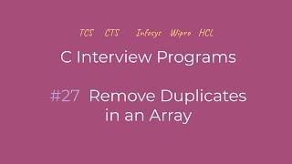 Remove Duplicates From an Array | C Interview Programs | Logic First Tamil