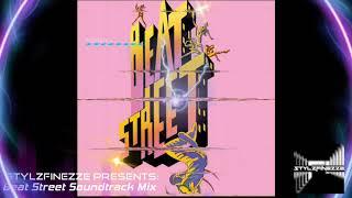 StylzFinezze Presents: Beat Street Soundtrack Mix