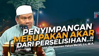 PERSELISIHAN ITU TERJADI KARENA ADA PENYIMPANGAN || Ust. Dr. Dasman Yahya Ma'ali, Lc, M.A