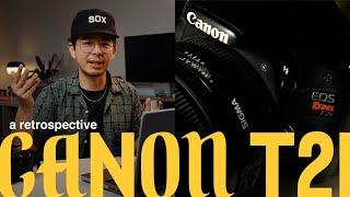 Canon T2i : A Retrospective