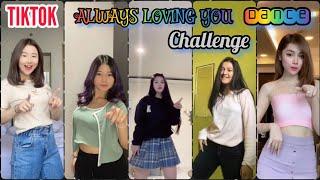  TIKTOK COMPILATION || DJ ALWAYS LOVING YOU || DANCE CHALLENGE - Video Kompilasi Tiktok