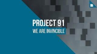 Project 91 - We Are Invincible [FREE DOWNLOAD]