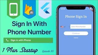 (Ep 50) How To Setup Phone Authentication With Flutter & Firebase Auth