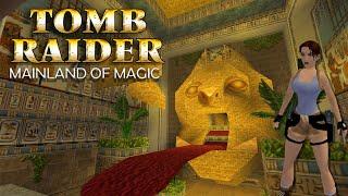 Tomb Raider - Mainland of Magic Walkthrough