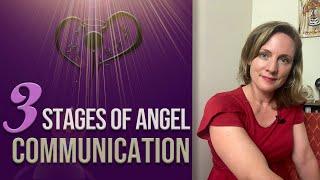 The 3 Stages of Learning to Communicate with Angels