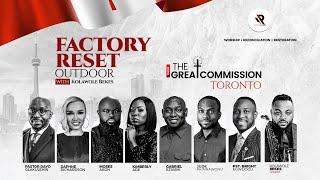 FACTORY RESET TORONTO (THE GREAT COMMISION) WITH KOLAWOLE BEKES