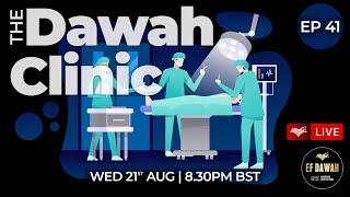 The Dawah Clinic Episode 41