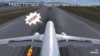 PMDG 737 Rejected Take Off | Real 737 Captain Tutorial | PMDG 737 NGX