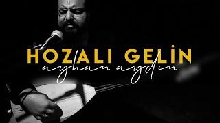 Hozalı Gelin | Ayhan AYDIN