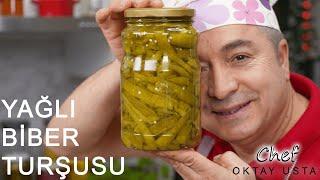 YAĞLI BİBER TURŞUSU ️Nasıl Yapılır? | Chef Oktay Usta