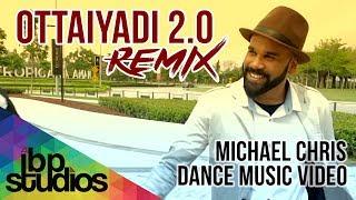 Ottaiyadi 2.0 (Remix) | Michael Chris | Official Dance Music Video