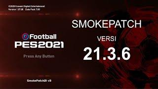 Tutorial Instal SmokePatch PES 2021 versi 21.3.6