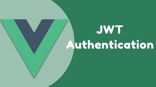 VueJS JWT Authentication