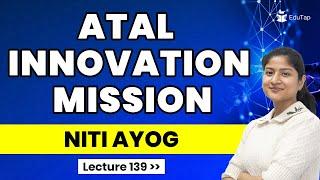 Atal Innovation Mission | Important Government Schemes PDFs & Notes | RBI, NABARD, SEBI Preparation