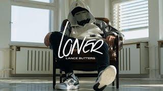 Lance Butters - Loner (Official Video)