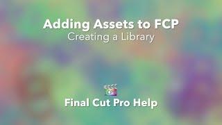 How to Create a Library in Final Cut Pro X