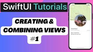 SwiftUI Tutorials - Creating and Combining Views #1