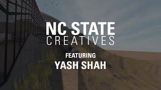 NC State Creatives: Yash Shah