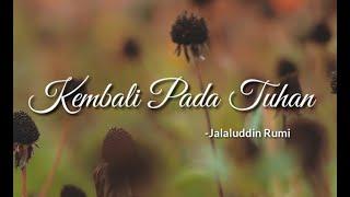 Puisi Kembali Pada Tuhan || Jalaluddin Rumi || Musikalisasi Amri Evianti