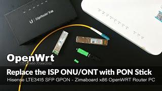 Replace ISP ONT/ONU with PON Stick (SFP Module) - Hisense GPON LTE3415 and OpenWRT