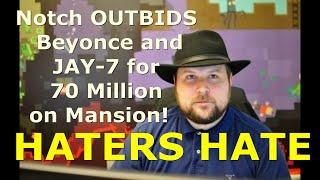 Notch of Minecraft outbids Jay-z and Beyonce on Mansion, haters hate.