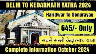 Delhi to Kedarnath Yatra October 2024 By Train By Bus I Haridwar To Sonprayag By Bus 2024 I