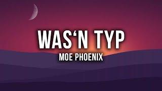 Moe Phoenix - Was´n Typ [Lyrics]